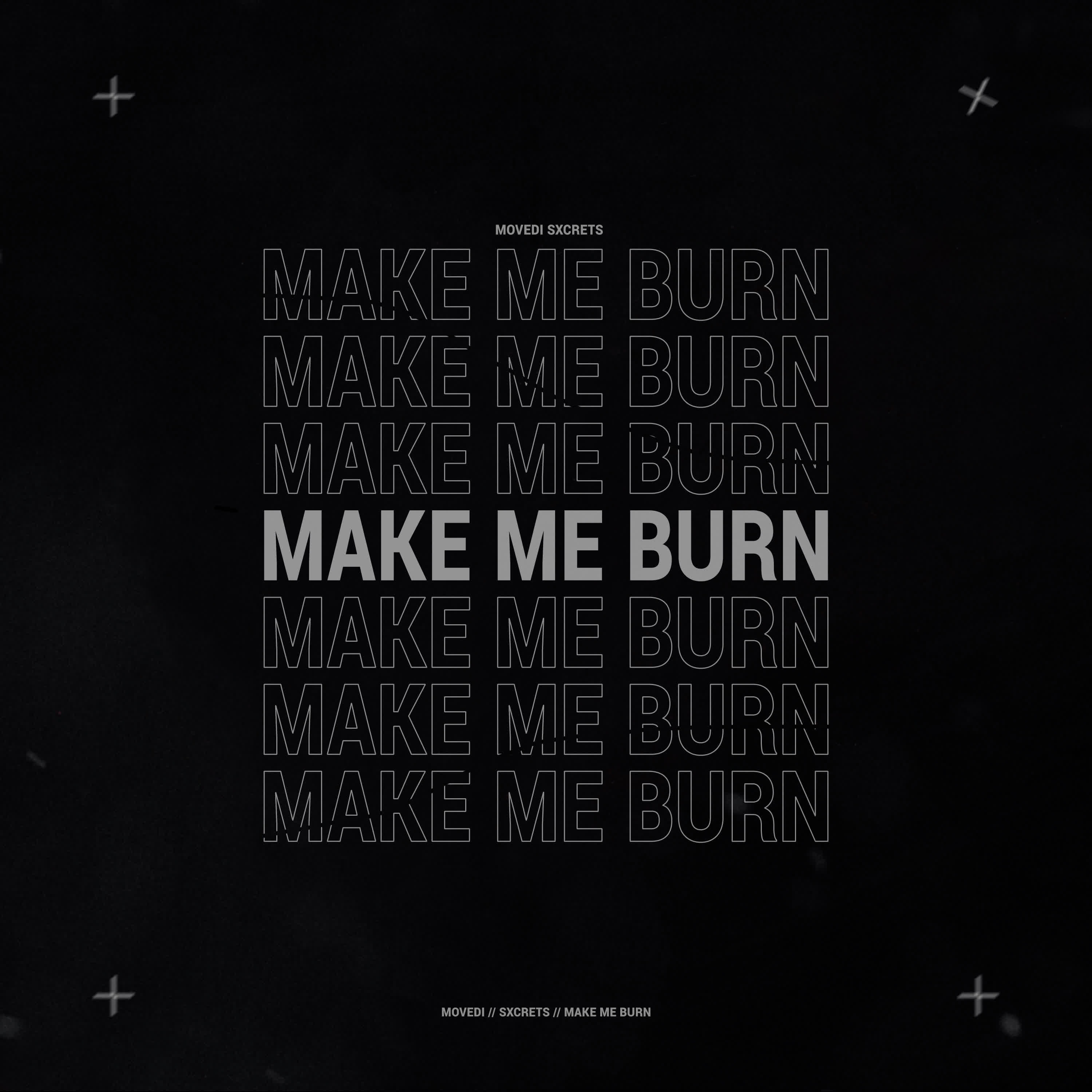 Make Me Burn - Single