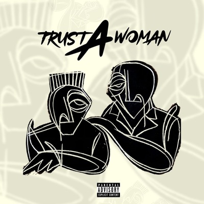 Trust A Woman (feat. Mshengu & Rif Effect) - Single