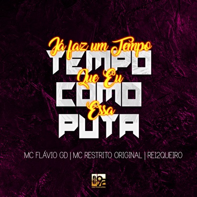 Ja Faz um Tempo Que Eu Como Essa Puta - Single