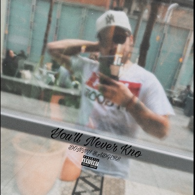 YOU’LL NEVER KNO - Single