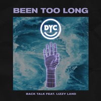 Been Too Long (feat. Lizzy Land) - Single - Back Talk