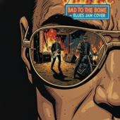 Bad To The Bone (Blues Cover)