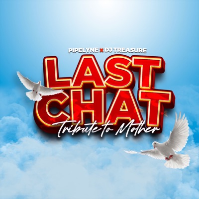 Last Chat (Tribute to Mother) - Single
