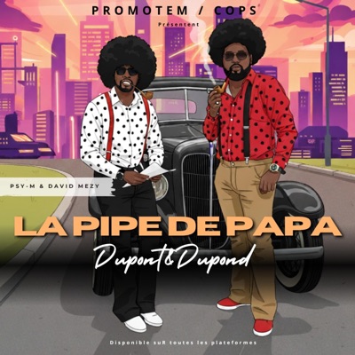 La Pipe de Papa (Dupont et Dupond) (feat. David Mezy) - Single