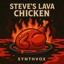 Steve's Lava Chicken - Single
