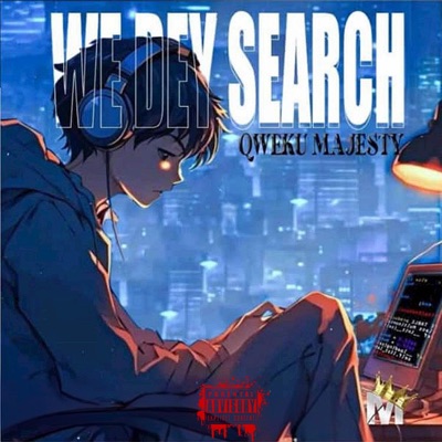 We Dey Search - Single