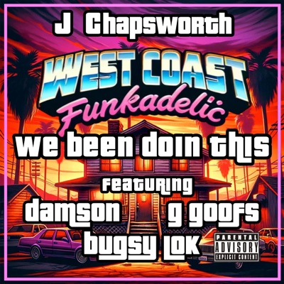 We Been Doin This (feat. Damson, G Goofs & Bugsy Lok) - Single