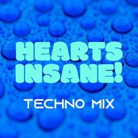 Hearts Insane (Techno Mix) - Single - Max Music Machine