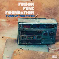 Turn Up The Pitch — Fusion Funk Foundation