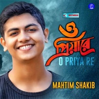 O Priyare - Single - Mahtim Shakib