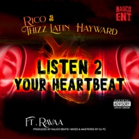 Listen 2 Your Heart Beat (feat. Ravaa) - Single - Thizz Latin Hayward & Rico