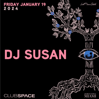DJ Susan at Club Space Miami, Jan 19, 2024 (DJ Mix)