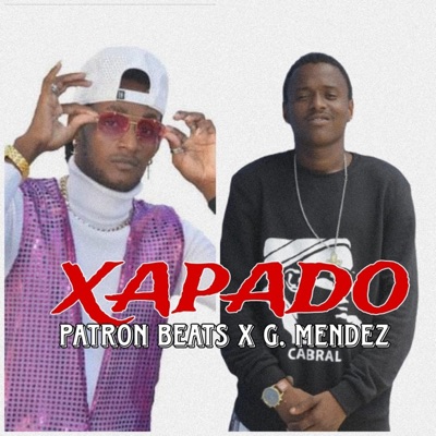 Xapado (feat. Patron Beats) - Single