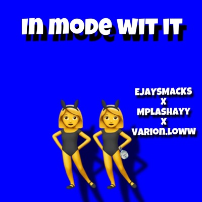 In mode wit it (feat. Mplashayy & Varion.loww) - Single