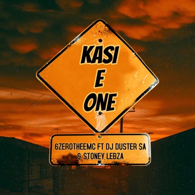Kasi E One (feat. Dj Duster SA & Stoney lebza) - Single