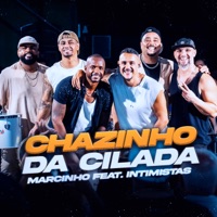 Chazinho da Cilada (Ao Vivo) [feat. Intimistas] - Single - Marcinho