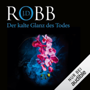 Der kalte Glanz des Todes: Eve Dallas, Band 50