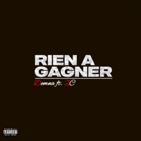 Rien à Gagner - Single - demna & 2c