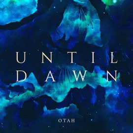 Until dawn Otah