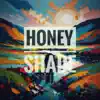 Honey Shade - Awaken With The Moon