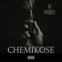 Chemikose - Single - The Immortal Ensemble
