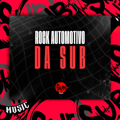 Rock Automotivo da Sub - Single