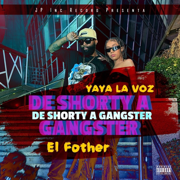 DE SHORTY A GANGSTER (feat. EL FOTHER)