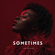 Sometimes (Deep AfroHouse) - xristxan