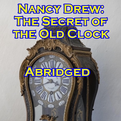 Nancy Drew: The Secret of the Old Clock (Abridged) (Unabridged) cover