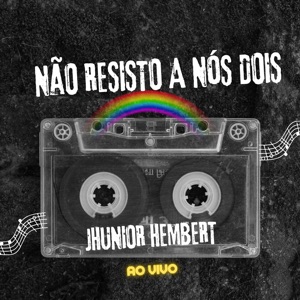 Não Resisto a Nós Dois (Ao Vivo)