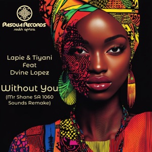 Without You (Mr Shane SA 1060 Sounds Remix)