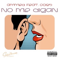 NO ME DIGAN (feat. CORS) - Single - AMMED
