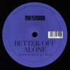 Better Off Alone