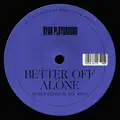 Better Off Alone