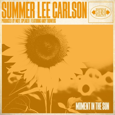 Moment in the Sun (feat. Mute Speaker) - Single