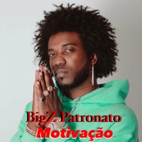 Motivação - Single - BigZ Patronato