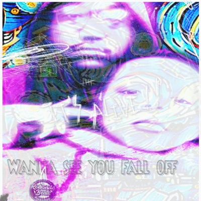 Wanna see you fall off - Single