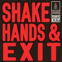 Shake Hands And Exit — The Fierce And The Dead