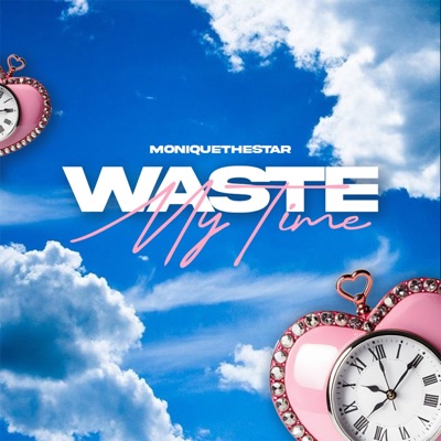 Waste My Time - Single