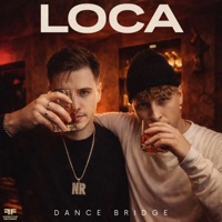 LOCA - Single - Dance Bridge