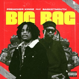 Big Bag (feat. Basketmouth) Preacher Kingz