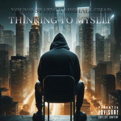 Thinking To Myself (feat. Michael Chad) - Single
