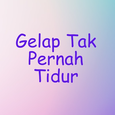 Song - Gelap Tak Pernah Tidur - Em Mahalie Dosmaz