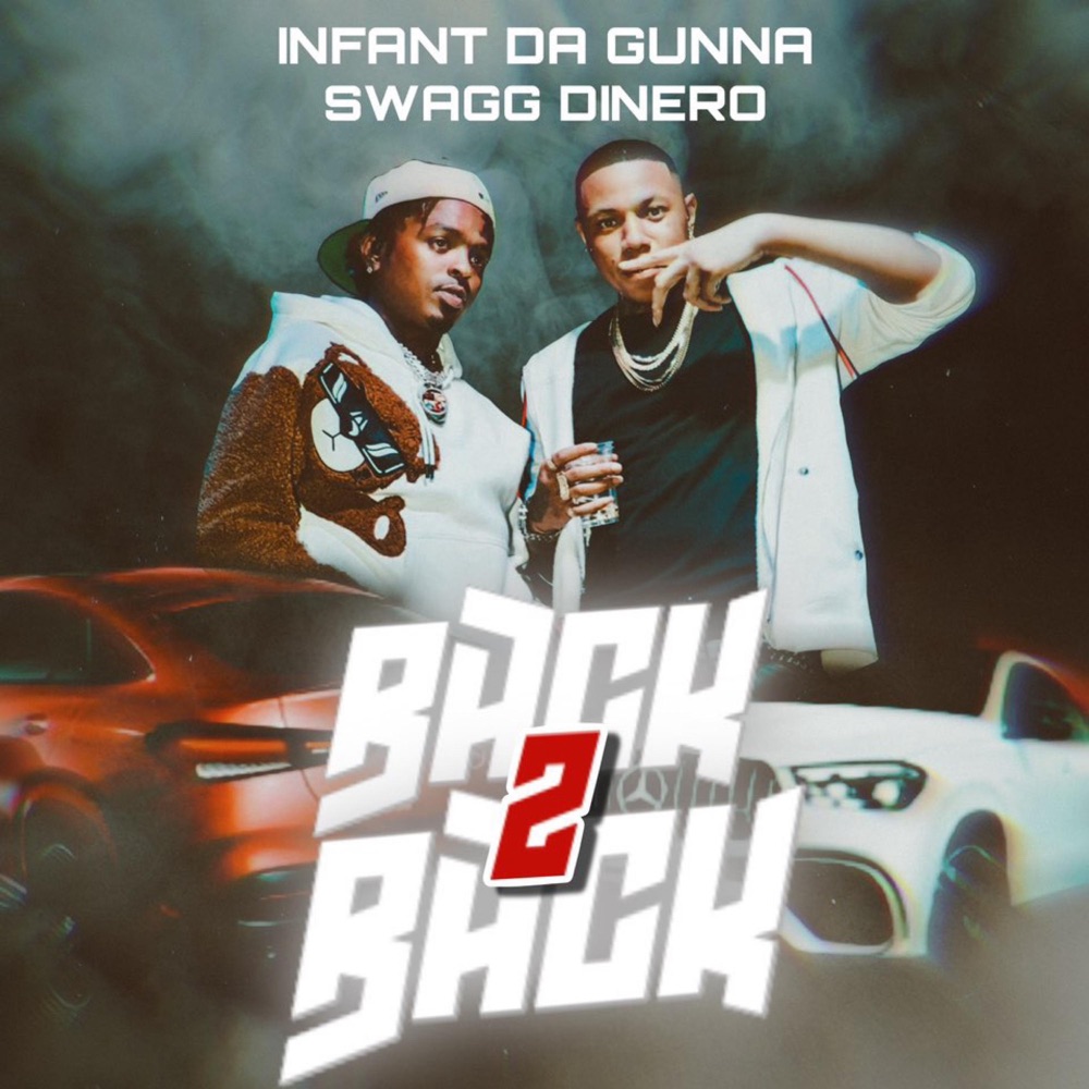 Обложка альбома «BACK2BACK (feat. Swagg Dinero) - Single» — infantdagunna