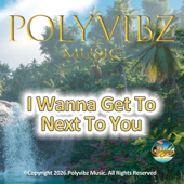 I Wanna Get Next To You