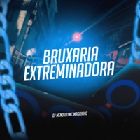 Bruxaria Extreminadora - Single - DJ MENO 011 & Mc Magrinho