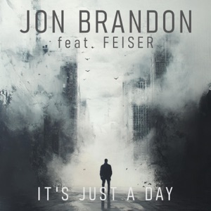 It's Just a Day (feat. Feiser)