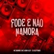 Fode e Não Namora Single