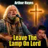 Leave The Lamp On Lord