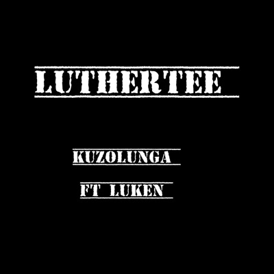 Kuzolunga (feat. Luken) - Single